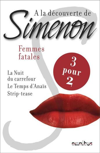 Couverture du livre « À la découverte de Simenon : les femmes fatales » de Georges Simenon aux éditions Omnibus