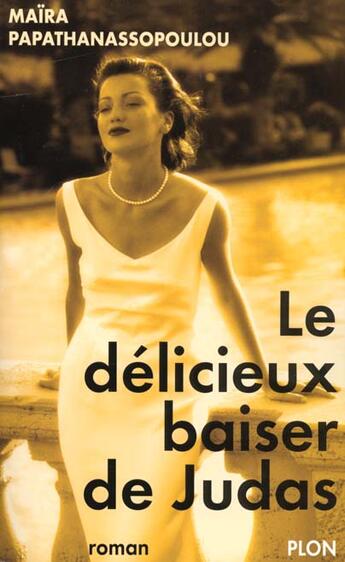 Couverture du livre « Delicieux Baisers De Judas » de Maira Papathanassopoulou aux éditions Plon