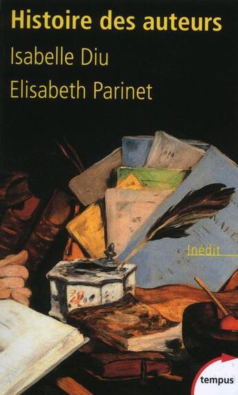 Couverture du livre « Histoire des auteurs » de Isabelle Diu et Elisabeth Parinet aux éditions Tempus/perrin