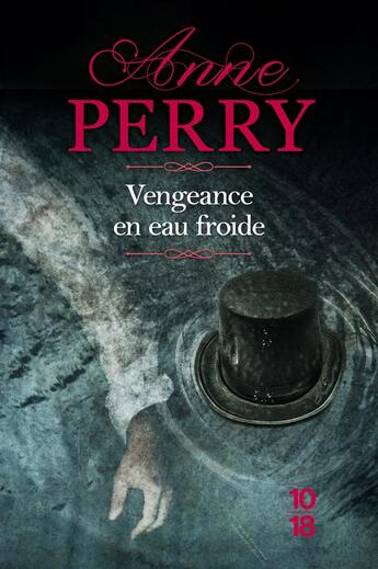 Couverture du livre « Vengeance en eau froide » de Anne Perry aux éditions 10/18