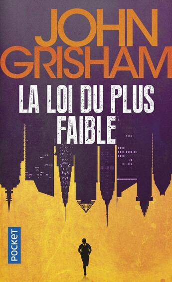 Couverture du livre « La loi du plus faible » de John Grisham aux éditions Pocket