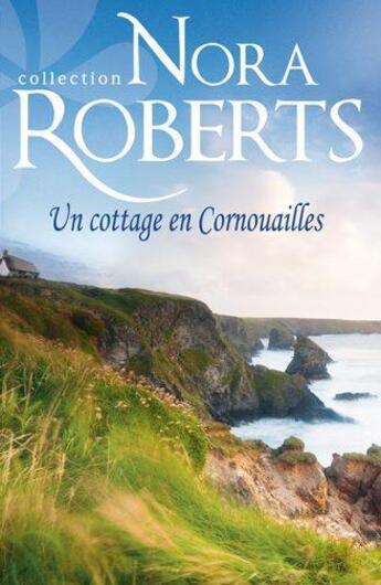 Couverture du livre « Un cottage en Cornouailles » de Nora Roberts aux éditions Harlequin