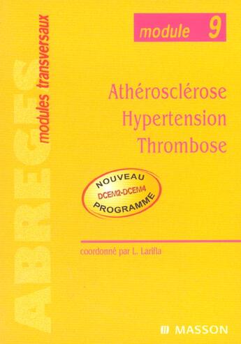 Couverture du livre « Atherosclerose-hypertension-thrombose - module 9 » de Laurent Larifla aux éditions Elsevier-masson