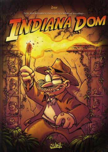 Couverture du livre « Les aventures du Gottferdom studio Tome 4 ; Indiana Dom » de Dav Esteban aux éditions Soleil