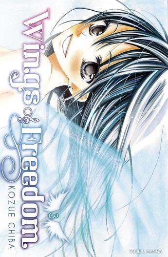 Couverture du livre « Wings of freedom Tome 3 » de Kozue Chiba aux éditions Soleil