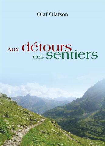 Couverture du livre « Aux détours des sentiers » de Olaf Olafson aux éditions Amalthee