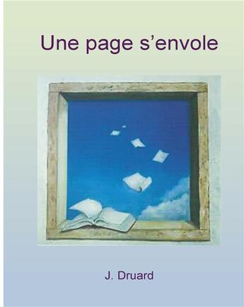 Couverture du livre « Une page s'envole » de Jj Druard aux éditions Books On Demand