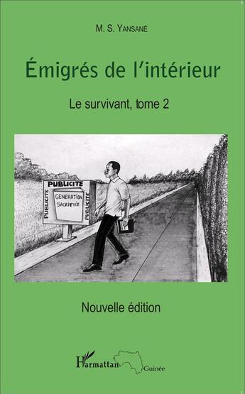 Couverture du livre « Émigrés de l'intérieur ; qui ose m'épouser ? Tome 2 » de M.S. Yansané aux éditions L'harmattan