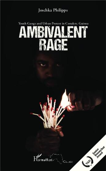 Couverture du livre « Ambivalent rage ; youth gangs and urban protest in conakry guinea » de Joschka Philipps aux éditions L'harmattan