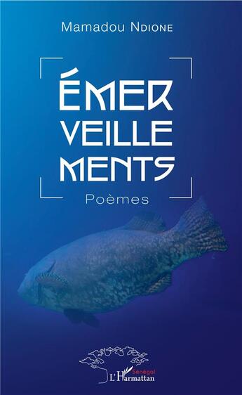 Couverture du livre « Émerveillements ; poèmes » de Mamadou Ndione aux éditions L'harmattan