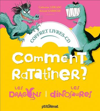 Couverture du livre « Coffret comment ratatiner les dragons et les dinosaures - livre cd - 2 histoires + 1 cd » de Leblanc/Garrigue aux éditions Glenat Jeunesse