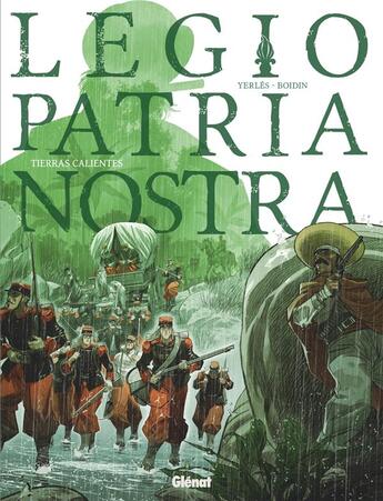 Couverture du livre « Legio patria nostra Tome 3 » de Marc-Antoine Boidin et Jean-Andre Yerles aux éditions Glenat