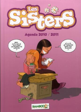 Couverture du livre « Les sisters ; l'agenda 2010-2011 » de Christophe Cazenove et William aux éditions Bamboo