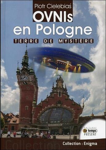 Couverture du livre « Ovnis en Pologne ; terre de mystère » de Piotr Cielebias aux éditions Temps Present