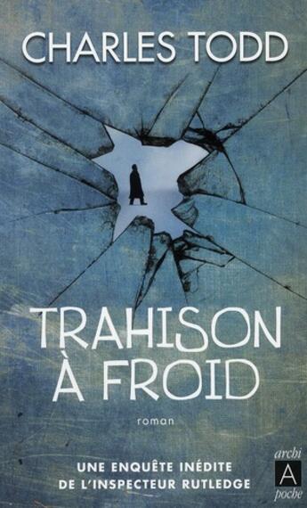 Couverture du livre « Trahison à froid » de Charles Todd aux éditions Archipel