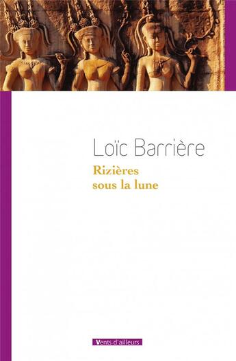 Couverture du livre « Rizières sous la lune » de Loic Barriere aux éditions Vents D'ailleurs