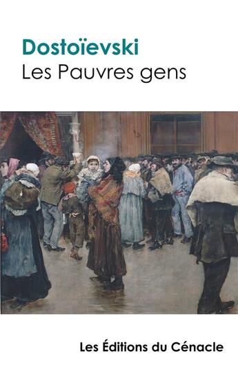 Couverture du livre « Les pauvres gens (edition de reference) » de Fedor Mikhailovitch Dostoievski aux éditions Editions Du Cenacle