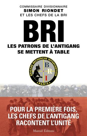 Couverture du livre « BRI, les patrons de l'antigang se mettent à table » de Franck Heriot et Simon Riondet aux éditions Mareuil Editions