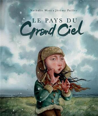 Couverture du livre « Le pays du grand ciel » de Nathalie Wyss et Jeremy Pailler aux éditions Kaleidoscope