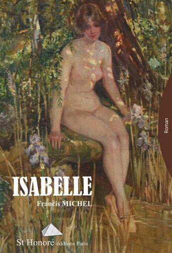 Couverture du livre « Isabelle » de Francis Michel aux éditions Saint Honore Editions