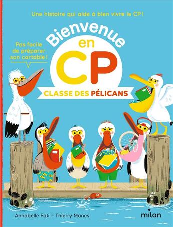 Couverture du livre « Classe des pélicans » de Annabelle Fati et Catherine Gueguen et Thierry Manes aux éditions Milan