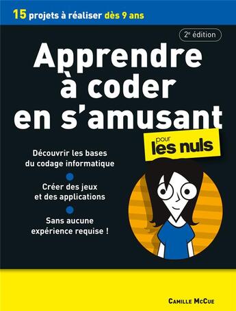 Couverture du livre « Apprendre à coder en s'amusant pour les nuls (2e édition) » de Camille Mccue aux éditions Pour Les Nuls