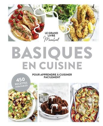 Couverture du livre « Basiques en cuisine : pour apprendre à cuisiner facilement ; 450 recettes inratables » de  aux éditions Marabout