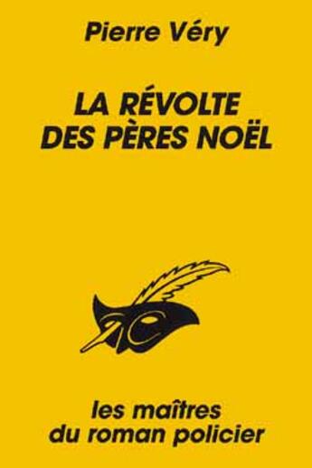 Couverture du livre « La revolte des peres noel » de Pierre Véry aux éditions Editions Du Masque