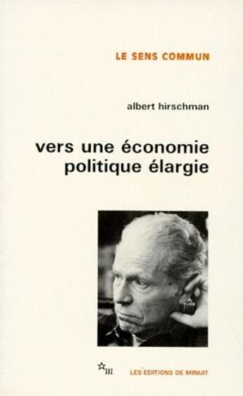 Couverture du livre « Vers une économie politique élargie » de Albert O. Hirschman aux éditions Minuit