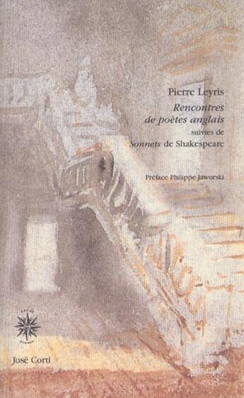 Couverture du livre « Rencontres de poetes anglais - suivies de : sonnets de shakespeare » de Shakespeare/Jaworski aux éditions Corti