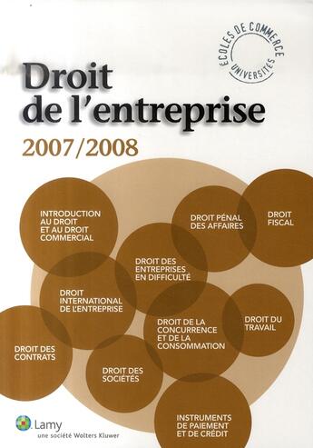 Couverture du livre « Droit de l'entreprise (édition  2007/2008) » de Fonds Lamy aux éditions Lamy