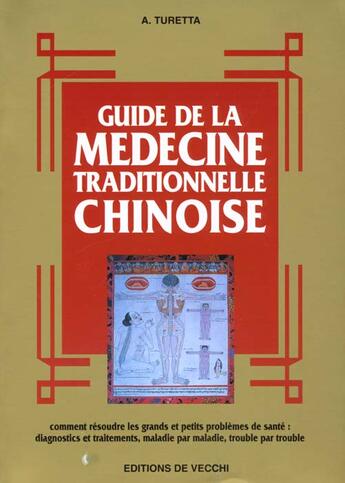 Couverture du livre « Guide de la medecine traditionnelle chinois » de Turetta/A. aux éditions De Vecchi