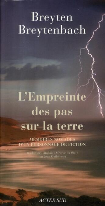 Couverture du livre « L'empreinte des pas sur la terre » de Breyten Breytenbach aux éditions Actes Sud