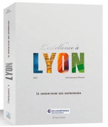 Couverture du livre « L'excellence à Lyon » de  aux éditions Signe