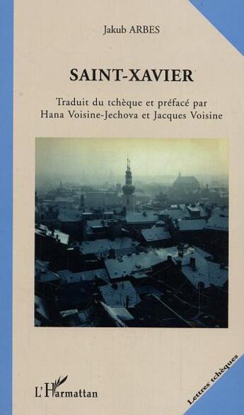 Couverture du livre « Saint-xavier » de Jakub Arbes aux éditions L'harmattan