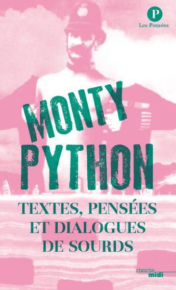 Couverture du livre « Textes, pensées et dialogues de sourds » de Monty Python aux éditions Cherche Midi