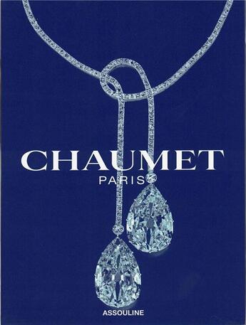 Couverture du livre « Chaumet 2 ; Paris » de Antoine De Baecque et Gabriel Bauret et Jerome Neutres aux éditions Assouline