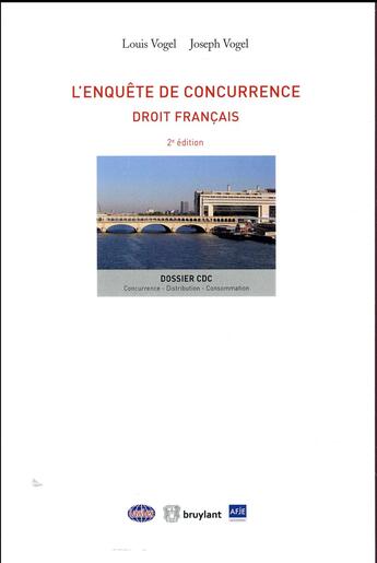 Couverture du livre « L'enquête de concurrence ; droit français (2e édition) » de Louis Vogel et Joseph Vogel aux éditions Bruylant