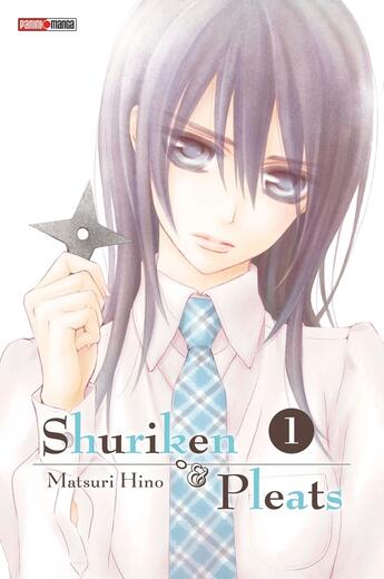 Couverture du livre « Shuriken to pleats Tome 1 » de Matsuri Hino aux éditions Panini