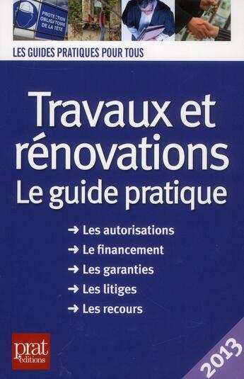 Couverture du livre « Travaux et rénovations ; le guide pratique » de Dibos Lacroux S aux éditions Prat