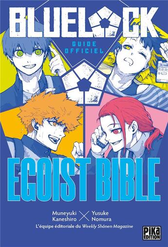 Couverture du livre « Blue lock : egoist bible » de Muneyuki Kaneshiro et Yusuke Nomura aux éditions Pika