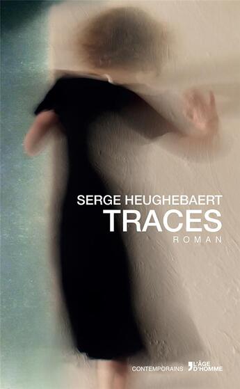 Couverture du livre « Traces » de Serge Heughebaert aux éditions L'age D'homme