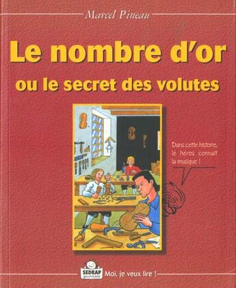 Couverture du livre « Le nombre d'or ou le secret des volutes » de Pineau Marcel aux éditions Sedrap