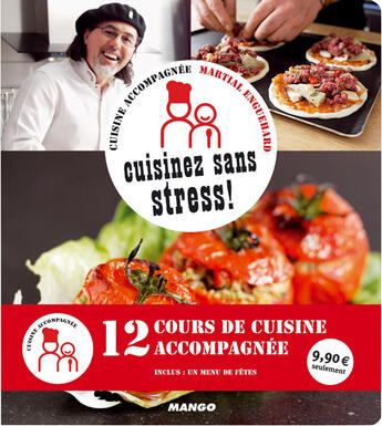 Couverture du livre « Cuisinez sans stress ! » de Martial Enguehard aux éditions Mango