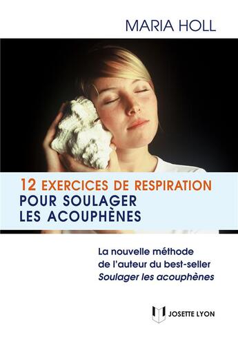 Couverture du livre « 12 exercices pour soulager les acouphènes » de Maria Holl aux éditions Josette Lyon