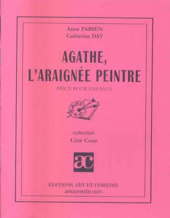 Couverture du livre « Agathe l'araignée » de Fabien / Day aux éditions Art Et Comedie