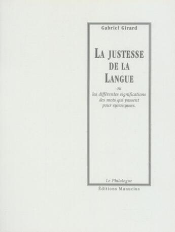 Couverture du livre « La justesse de la langue » de Gabriel Girard aux éditions Manucius