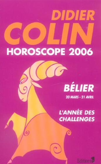 Couverture du livre « Horoscope 2006 : Belier » de Didier Colin aux éditions Editions 1