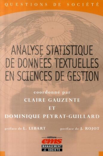 Couverture du livre « Analyse statistique des données textuelles en sciences de gestion » de Claire Gauzente et Dominique Peyrat-Guillard aux éditions Ems