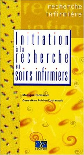 Couverture du livre « Initiation a la recherche en soins infirmiers nouvelle edition » de Editions Lamarre aux éditions Lamarre